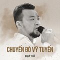 Đạt Võ、Lam Phương - Chuyến Đò Vỹ Tuyến
