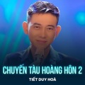 Tiết Duy Hòa、Minh Kỳ、Hoài Linh - Chuyến Tàu Hoàng Hôn 2