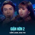Cẩm Loan、Kha Thi、Ngọc Sơn - Giận Hờn 2