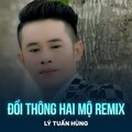 Lý Tuấn Hưng、Hồng Vân - Đồi Thông Hai Mộ (Remix)