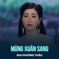 Mai Phương Thảo - Mừng Xuân Sang