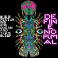 K.E.F、team sleep、Rob Dougan - Define Normal