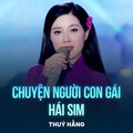 Thúy Hằng、Hồng Vân - Chuyện Người Con Gái Hái Sim
