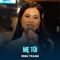 Minh Trang、Le Huy - Mẹ Tôi