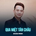 Đoàn Minh、Ngọc Sơn - Qua Miệt Tân Châu