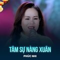 Phúc Nhi、Hoài Linh - Tâm Sự Nàng Xuân