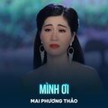 Mai Phương Thảo、Phạm Hải Đăng、Long Sơn - Mình Ơi