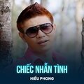 Hiếu Phong - Chiếc Nhẫn Tình