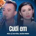 Mai Le Quyen、Đoàn Minh、Hùng Linh、Tuan Le - Cưới Em