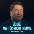 Chung Tử Lưu、Hoài Linh - Về Đâu Mái Tóc Người Thương