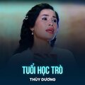 Thuy Duong、Minh Kỳ、Dạ Cầm - Tuổi Học Trò