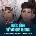 Vương Hoài Phong、Thanh Thủy、Hoàng Thi Thơ、Loan Thảo - Rước Tình Về Với Quê Hương