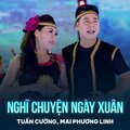 Tuấn Cường、Mai Phương Linh、Song Ngoc - Nghĩ Chuyện Ngày Xuân