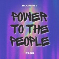 BLUPRNT、Pods - Power To The People