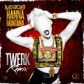 Hannah Montana (Twerk Remix|Explicit)