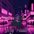 Samie、miss prada - My Fault (feat. Miss Prada)