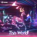 True Hertz、王者荣耀 - This World