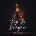 G Gwaupo - Trap In Designer (Explicit)