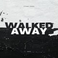 Ethan Jones - Walked Away
