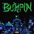 BUMPIN (with BLVK JVCK)(Explicit)