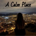 A Calm Place