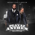 Playaz Anthem (Explicit)