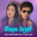 Như Hoa、Bảo Hưng Miền Tây、Hàn Sinh - Đoạn Tuyệt