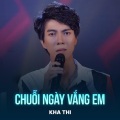 Kha Thi、Duy Cường - Chuỗi Ngày Vắng Em (Chachacha)