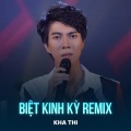 Kha Thi、Minh Kỳ、Hoài Linh - Biệt Kinh Kỳ (Remix)