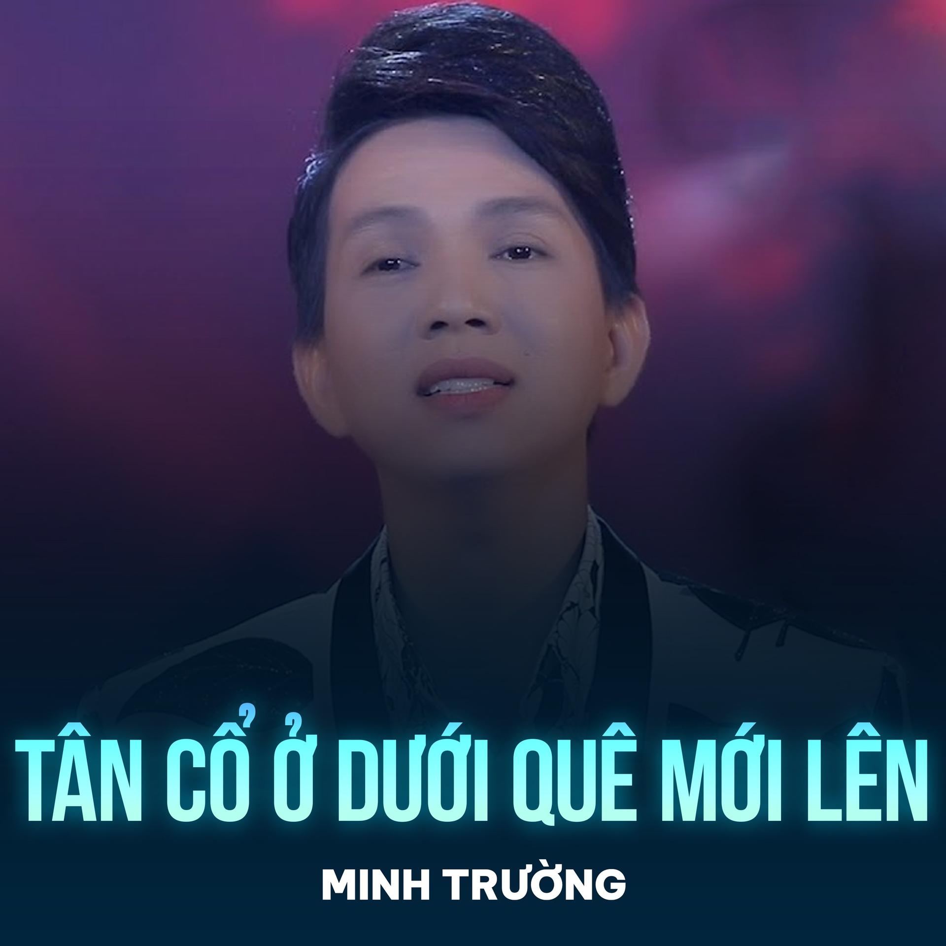 Minh Trường、Trường Sơn、Pham Van Phuc - Tân Cổ Ở Dưới Quê Mới Lên
