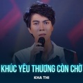 Kha Thi、Nguyễn Ngọc Thạch - Khúc Yêu Thương Còn Chờ (Rumba)