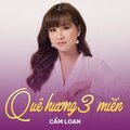 Cẩm Loan、Thanh Sơn - Quê Hương Ba Miền