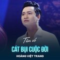Ha Son、Phạm Văn Đằng、Hoang Viet Trang - Tân Cổ Cát Bụi Cuộc Đời