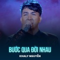 khaly Nguyen、Noo Phước Thịnh - Bước Qua Đời Nhau (Chachacha)