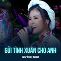 Quỳnh Như、Nguyễn Thị Mỹ Hạnh - Gửi Tình Xuân Cho Anh