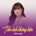 Cẩm Loan、Hoài An - Tấm Ảnh Không Hồn