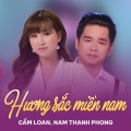 Cẩm Loan、Nam Thanh Phong、Tiến Luân - Hương Sắc Miền Nam