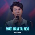 Kha Thi、Thanh Sơn - Mười Năm Tái Ngộ (Lofi)