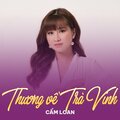Cẩm Loan、Ha Son - Thương Về Trà Vinh