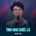Kha Thi、Vân Quang Long - Tình Như Chiếc Lá (Disco)