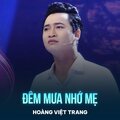 Hoang Viet Trang、Võ Hoàng Lâm - Đêm Mưa Nhớ Mẹ
