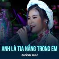 Quỳnh Như、Trúc Sinh - Anh Là Tia Nắng Trong Em