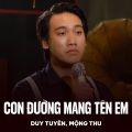 Duy Tuyên、Mộng Thu、Trúc Phương - Con Đường Mang Tên Em