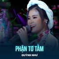 Quỳnh Như、Hồ Tịnh Tâm - Phận Tơ Tằm