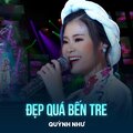Quỳnh Như、Tran Linh - Đẹp Quá Bến Tre