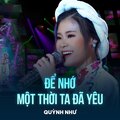 Quỳnh Như、Thái Thịnh - Để Nhớ Một Thời Ta Đã Yêu