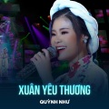 Quỳnh Như、Lê Đức Cường - Xuân Yêu Thương
