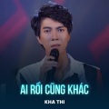 Kha Thi、Hamlet Trương - Ai Rồi Cũng Khác (Disco)