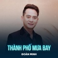 Đoàn Minh、Bằng Giang - Thành Phố Mưa Bay