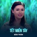 Bảo Trân、Cao Minh Thu - Tết Miền Tây